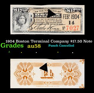 1904 Boston Terminal Company $17.50 Note Grades Choice AU/BU Slider