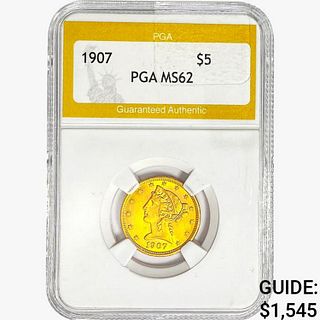 1907 $5 Gold Half Eagle PGA MS62 