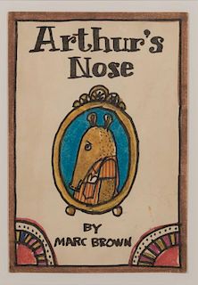 MARC BROWN, (American, b. 1945), Arthur's Nose