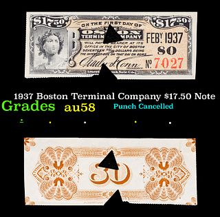 1937 Boston Terminal Company $17.50 Note Grades Choice AU/BU Slider