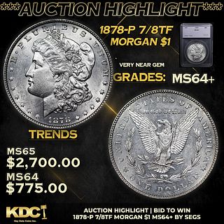 ***Auction Highlight*** 1878-p 7/8tf Morgan Dollar $1 Graded ms64+ By SEGS (fc)