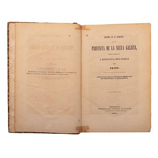 Mota Padilla, Matías de la. Historia de la Conquista de la Provincia de la Nueva - Galicia... México, 1870. Edición de 850 ejemplares.