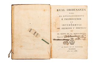 GÁLVEZ, JOSEF DE. REAL ORDENANZA PARA EL ESTABLECIMIENTO É INSTRUCCIÓN DE INTENDENTES DE ÉXÉRCITO... Madrid, 1786