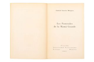 GARCÍA MÁRQUEZ, GABRIEL. LOS FUNERALES DE MAMÁ GRANDE. XALAPA, MÉXICO: UNIVERSIDAD VERACRUZANA, 1962. 8o. marquilla, 151 p....