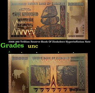 2008 100 Trillion Reserve Bank Of Zimbabwe Hyperinflation Note Grades