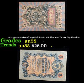 1905-1912 (1909 Issue) Imperial Russia 5 Rubles Note P# 10a, Sig. Konshin Grades Choice AU/BU Slider