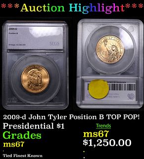 ***Auction Highlight*** 2009-d John Tyler Position B Presidential Dollar TOP POP! 1 Graded ms67 By SEGS (fc)