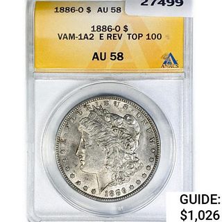 1886-O Morgan Silver Dollar ANACS AU58 VAM-1A2, E 