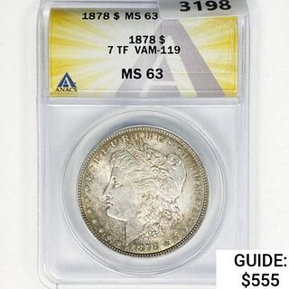 1878 7TF Morgan Silver Dollar ANACS MS63 VAM-119