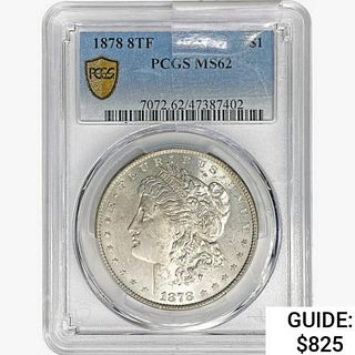 1878 8TF Morgan Silver Dollar PCGS MS62 