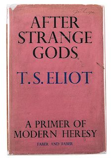 Eliot, T.S. After Strange Gods. A Primer of Modern History.
