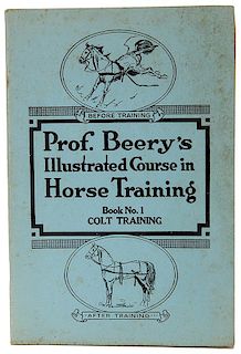 [Horses] Beery, Jesse. Prof. Berry's Illustrated Course in Horse Training.