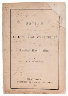 Courtney, W.S. A Review of Dr. Dods' Involuntary Theory of Spiritual Manifestations.