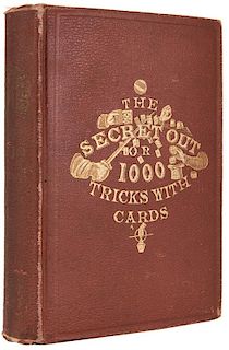 (Cremer, W.H.) The Secret Out; or, 1,000 Tricks With Cards.