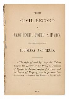 [CIVIL WAR] The Civil Record of Major General Winfield S. Hancock, during his administration in Louisiana and Texas. N.p: n.p