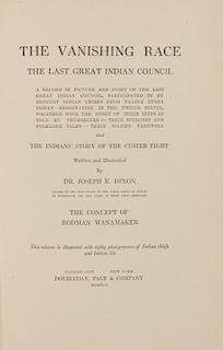 DIXON, Joseph Kossuth (1856-1926) The Vanishing Race: The Last Great Indian Council. Garden City, 1913.