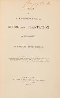 KEMBLE, Frances Anne (1809-1893) Journal of a Residence on a Georgan Plantation in 1838-1839. New York, 1863.