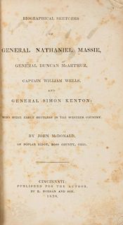 McDONALD, John. Biographical Sketches of General Nathaniel Massie. Cincinnati, 1838.  FIRST EDITION PRESENTANTION COPY.