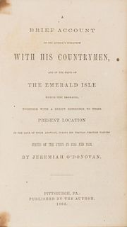 O'DONOVAN, Jeremiah. A Brief acount of the Author's Interview with his Counrtymen. Pittsburgh, 1864. FIRST EDITION.