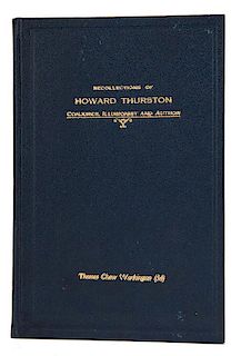 Recollections of Howard Thurston: Conjurer, Illusionist and Author.