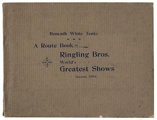 Beneath the White Tents. Ringling Bros. Season 1894 Route Book