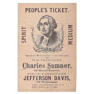 "Charles Sumner for President, Jefferson Davis for Vice President," Anti-Horace Greeley 1872 Satirical Campaign Ticket