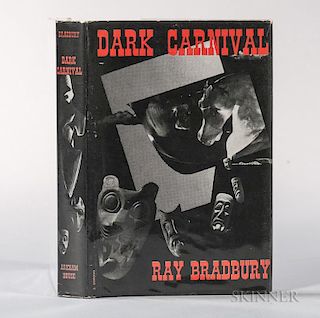Bradbury, Ray (1920-2012) Dark Carnival, First Edition. Sauk City, Wisconsin: Arkham House, 1947. First edition of the author