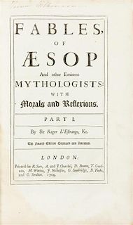 L'ESTRANGE, Roger, Sir. Fables of Aesop and Other Eminent Mythologists. London: for R. Sare and others, 1704. Fourth edition,