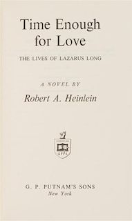 HEINLEIN, ROBERT A. (1907-1988). Time Enough for Love. The Lives of Lazarus Long. New York: G. P. Putnam's Sons, 1973.  FIRST