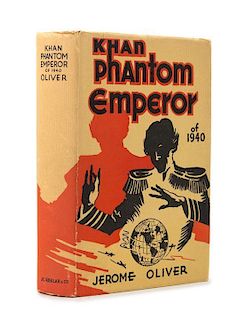 OLIVER, Jerome. Khan, Phantom Emperor of 1940. New York: J. C. Reklar, 1934.