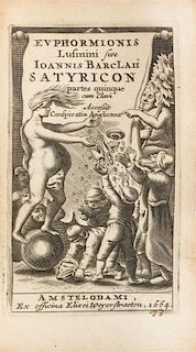 BARCLAY, John. [Argenis.] -Euphormionis Lusinini, uphormionis Lusini, Sive...Satyricon. -Icon Animorum. N.d., 1664, 1668. 12m