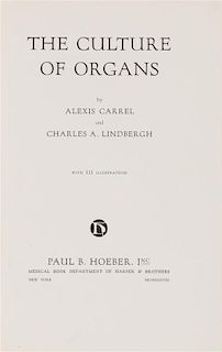 CARREL, Alexis (1873-1944) and Charles A. LINDBERGH (1902-1974). The Culture of Organs. New York: Paul B. Hoeber, Inc., 1938.