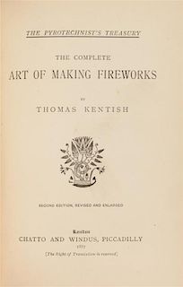 * KENTISH, Thomas. The Pyrotechnist's Treasury: The Complete Art of Making Fireworks. London: Chatto and Windus, 1887.