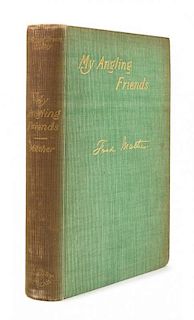 MATHER, Fred (1833-1900). Men I have Fished With. [With] My Angling Friends... New York, 1897 and 1901. FIRST EDITIONS.