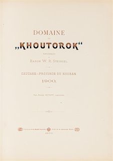 KOTOFF, Pierre. Domaine de "Khoutorok" Appartenant au Baron W.R. Steingel. Caucase - Province du Kouban. Moscow: A.A. Lewenso