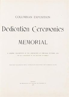 [1892 COLUMBIAN EXPOSITION]. Columbian Exposition: Dedication Ceremonies Memorial... Chicago, 1893.