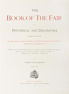 [CHICAGO]. BANCROFT, Hubert Howe (1832-1918). The Book of the Fair. Chicago & San Francisco, 1895. 3 volumes.
