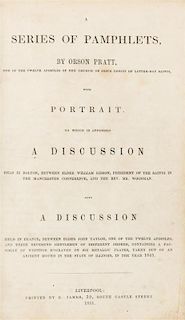 [MORMONISM]. PRATT, Orson (1811-1881). A Series of Pamphlets to which is Appended a Discussion. FIRST EDITION, RARE.