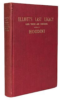 Elliott’s Last Legacy. Deluxe Presentation Copy Signed by Houdini.