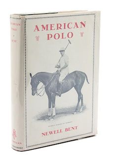BENT, Newell. American Polo.