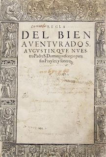 (DOMINICAN ORDER) Regla del beinaventurado S. Augustin... S.l., n.d. [c. 1600]