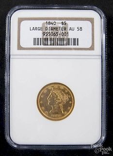 Gold Liberty Head five dollar coin, 1840, NGC AU-58, labeled large diameter.