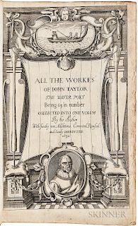 Taylor, John (1580-1653) All the Workes of Iohn Taylor, the Water Poet Being Sixty and three in Number. Collected into One Volume by th