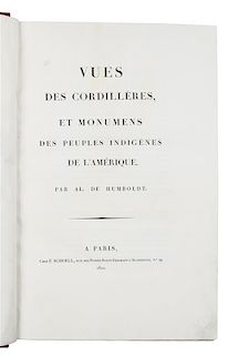 HUMBOLDT & BONPLAND. Vues des Cordillères. PARIS, 1810. FIRST EDITION, AN UNRECORDED ISSUE WITH THE TEXT PRINTED ON VELLUM.