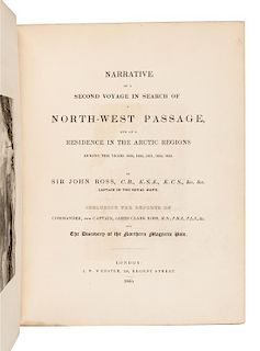 ROSS, John (1777-1856). Narrative of a Second Voyage in Search of a North-West Passage... London, 1835. FIRST EDITION.