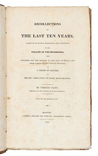 * FLINT, Timothy (1780-1840). Recollections of the Last Ten Years. Boston: Cummings, Hilliard and Company, 1826.