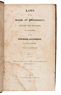 * MISSOURI. Laws of the State of Missouri, Revised and Digested by Authority of the General Assembly, with an Appendix. St. Loui