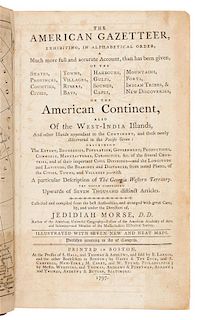 * MORSE, Jedidiah (1761-1826). The American Gazetteer. Boston: S. Hall, 1797.