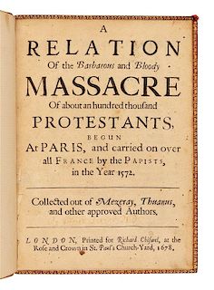 [BURNET, Gilbert (1643-1715)]. A Relation Of the Barbarous adn Bloody Massacre Of about an hundred thousand Protestants. London,