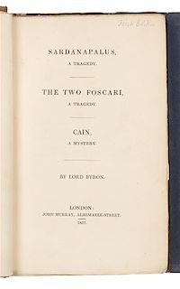 * BYRON, George Gordon Noel, Lord (1788-1824). Sardanapalus, a Tragedy. The Two Foscari, a Tragedy. Cain, a Mystery. London, 182